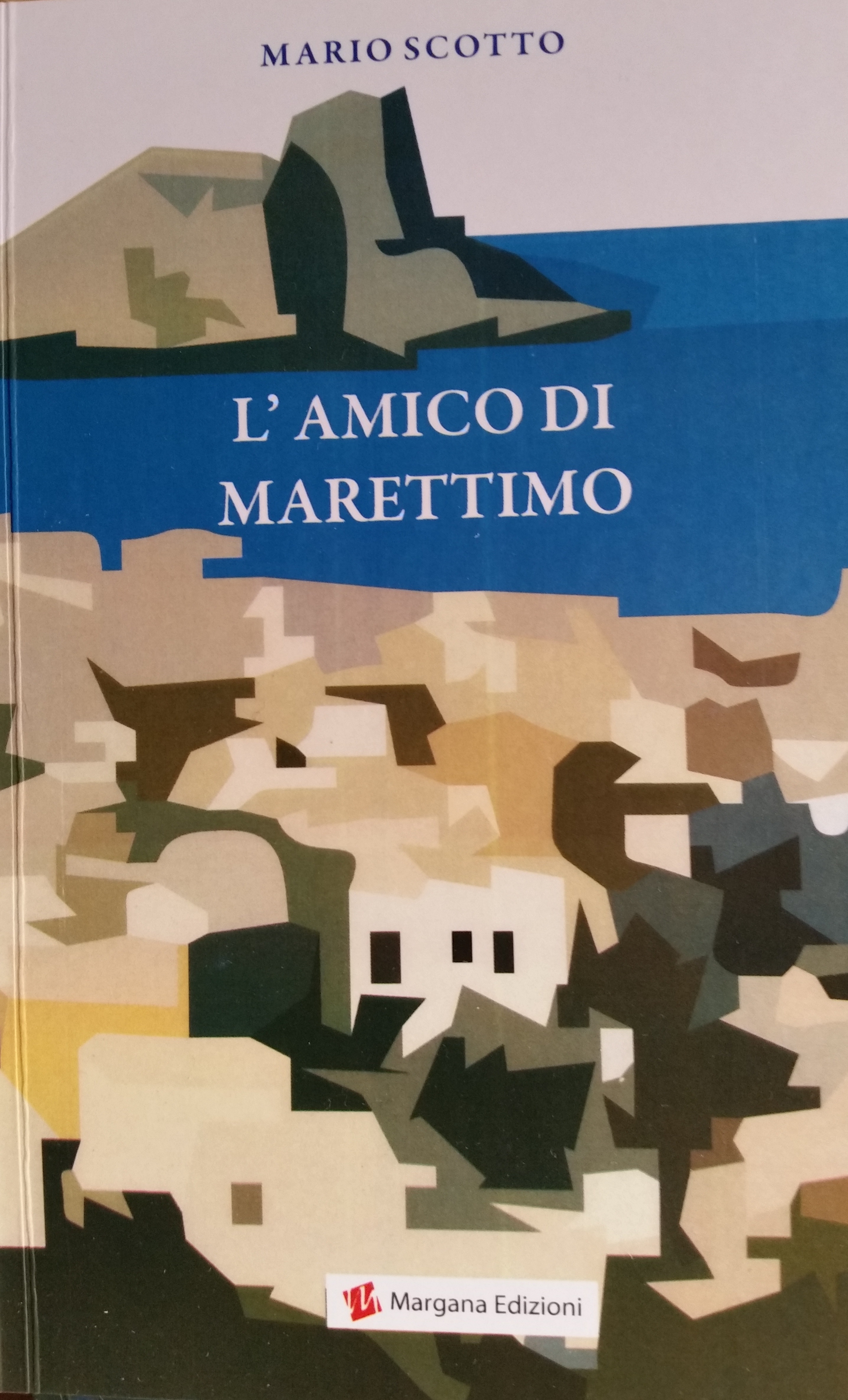 “L’AMICO di MARETTIMO”  un libro di Mario Scotto